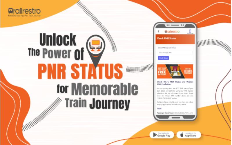 Unlock the Power of PNR Status for Memorable Train Journey
